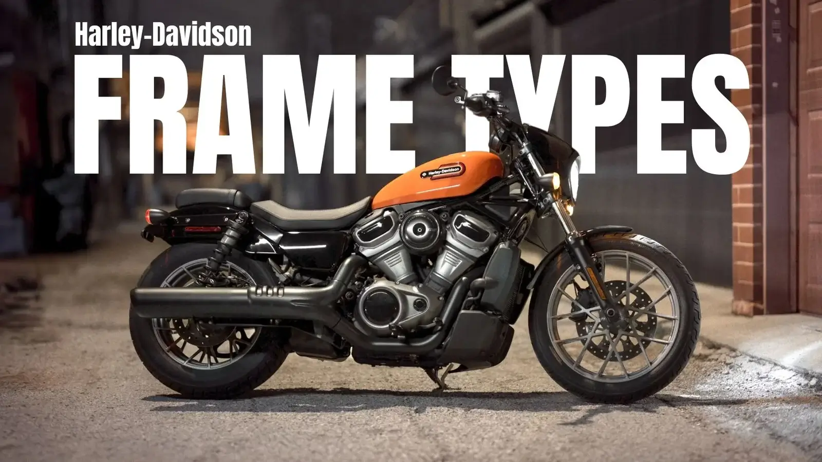 Harley-Davidson Frame Types: The Backbone of Your Ride